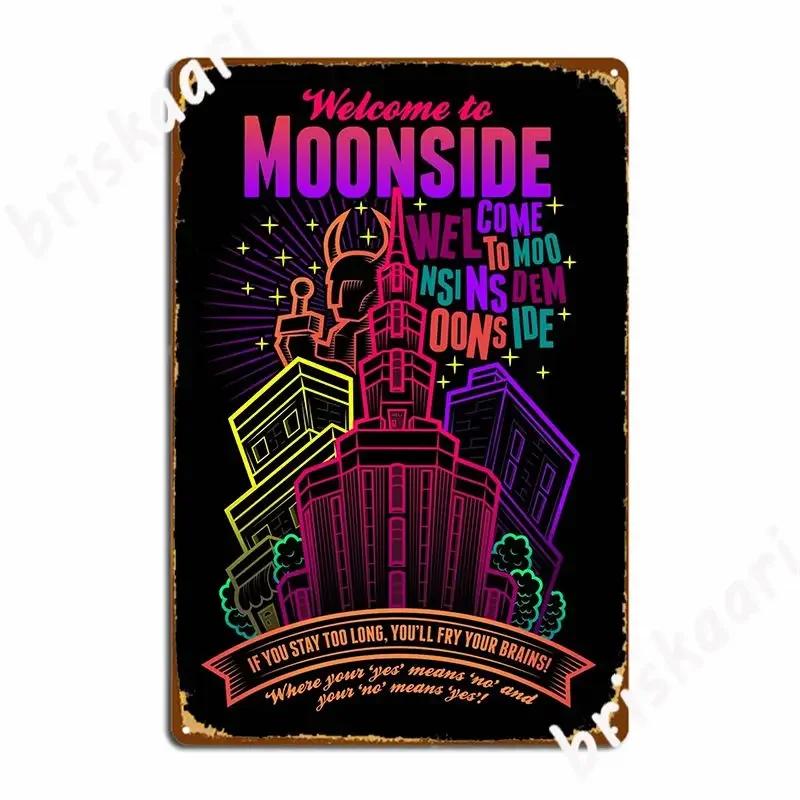 Welcome To Moonside Metal Plaque Poster Create Garage Wall Plaque Character Living Room Tin Sign Poster 20X30CM
