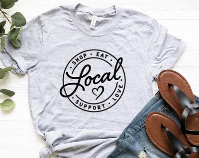 Shop Eat Support Love Local Shirt, Support Local T-Shirt, Shop Small Shirt, Small Business Owner Shirt, Shop Local Business Tee