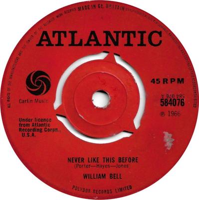 7inch Record WILLIAM BELL - Never Like This Before / Soldiers G 584076 Atlantic 1966 UK Soul/Funk Used