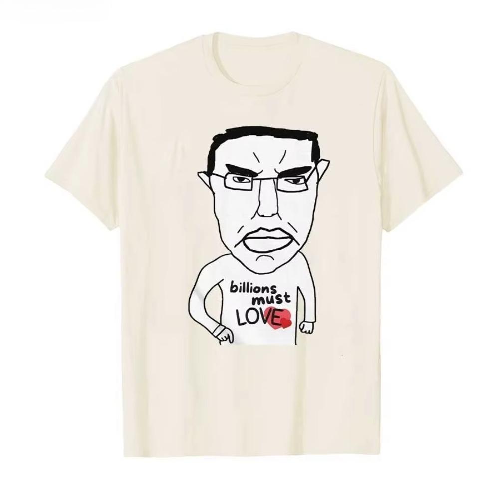 Billions Must Love Printed Tshirt Interesting Men and Womens Short Sleeve Tshirt Oversize Comfortable and Breathable Cotton