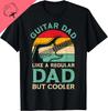 Funny Fathers Day Guitar Dad for Guitarist Music Lover Dad T-Shirt Cotton Streetwear Unisex To