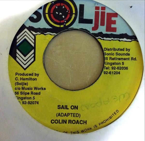

7inch Record COLIN ROACH - Sail On NONE Soljie Jamaica Reggae, Ska & Dub Used