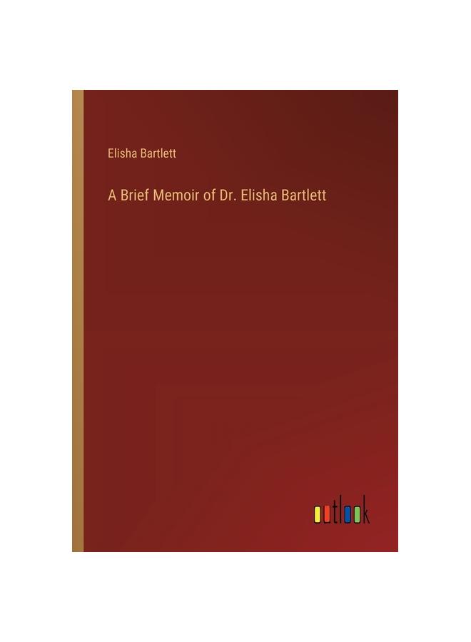 Kniha A Brief Memoir of Dr. Elisha Bartlett