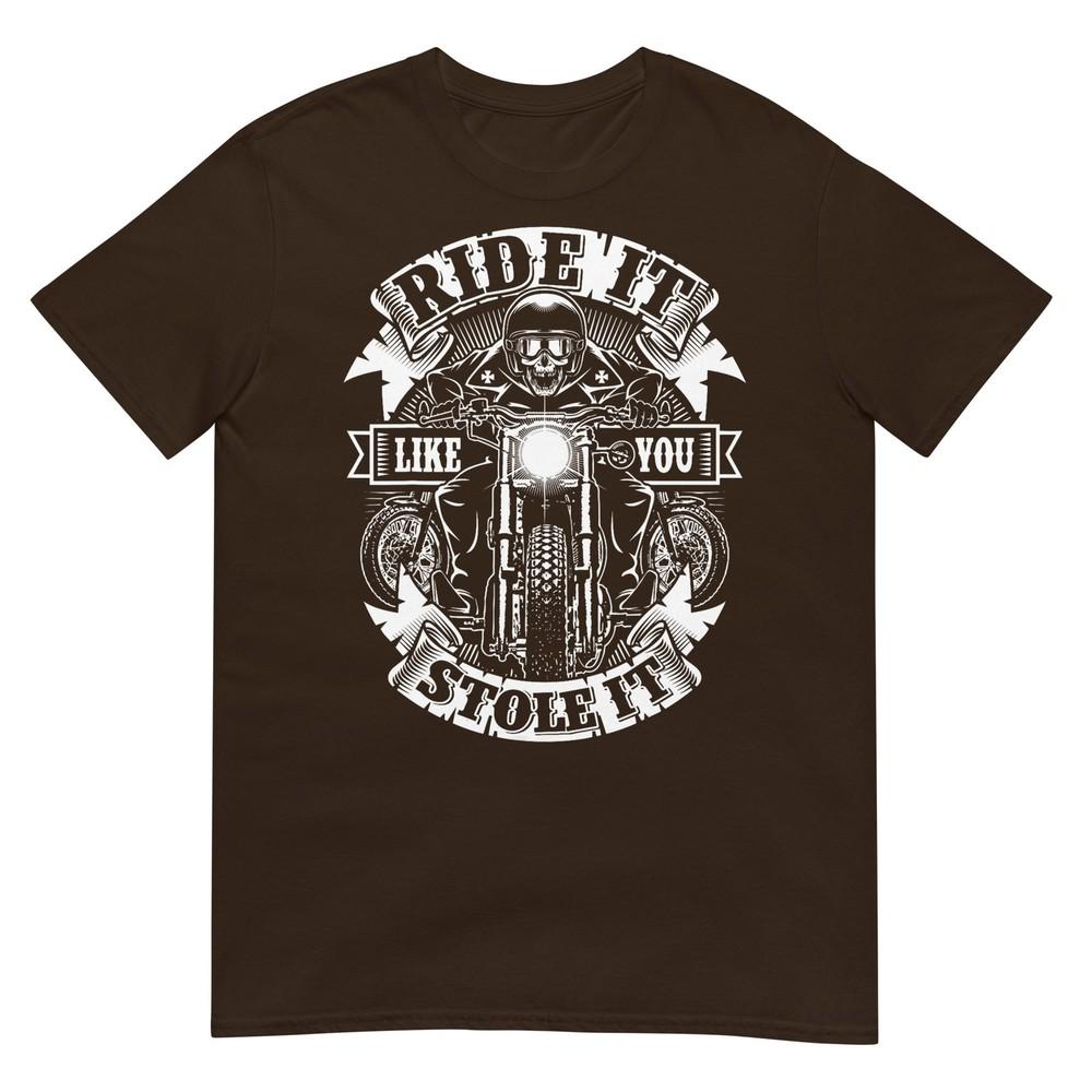 Biker Ride Like You Stole Skull Motorcycle Funny Unisex Unisex Tshirt