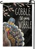 Thanksgiving Turkey Gobble Til You Wobble Garden Ag 12x18 Inch Vertical Double Sided Fall Harvest Black Small Ags Farmho ZZU