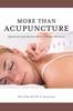 The More Than Acupuncture : Questions and Answers About Chinese Medicine Book
