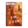 The Train Left The Station Metal Sign Wall Decor Wall Cave Cave Designing Cinema Tin Sign Poster