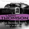 The House With No Rooms by Lesley Thomson Paperback Book 9781788544740