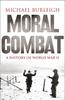 Libro Moral Combat : A History of World War II