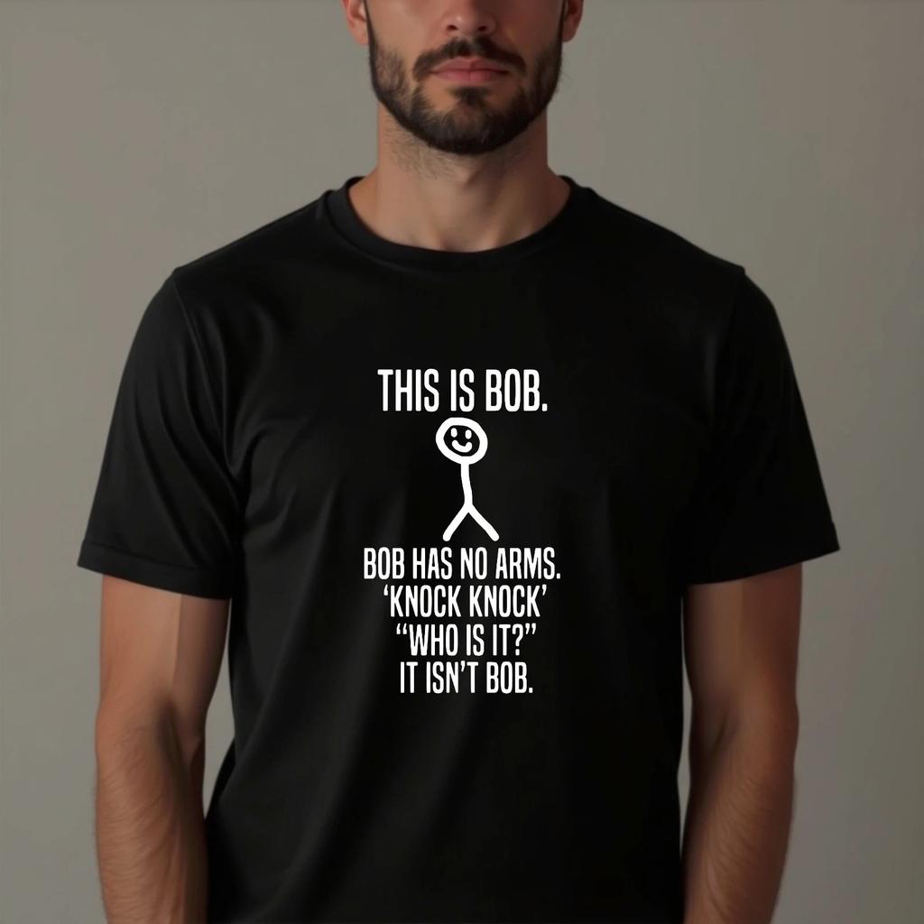 This Is Bob Has No Arms Funny T-Shirt, Novelty Joke Sarcastic Gift Men's Tee