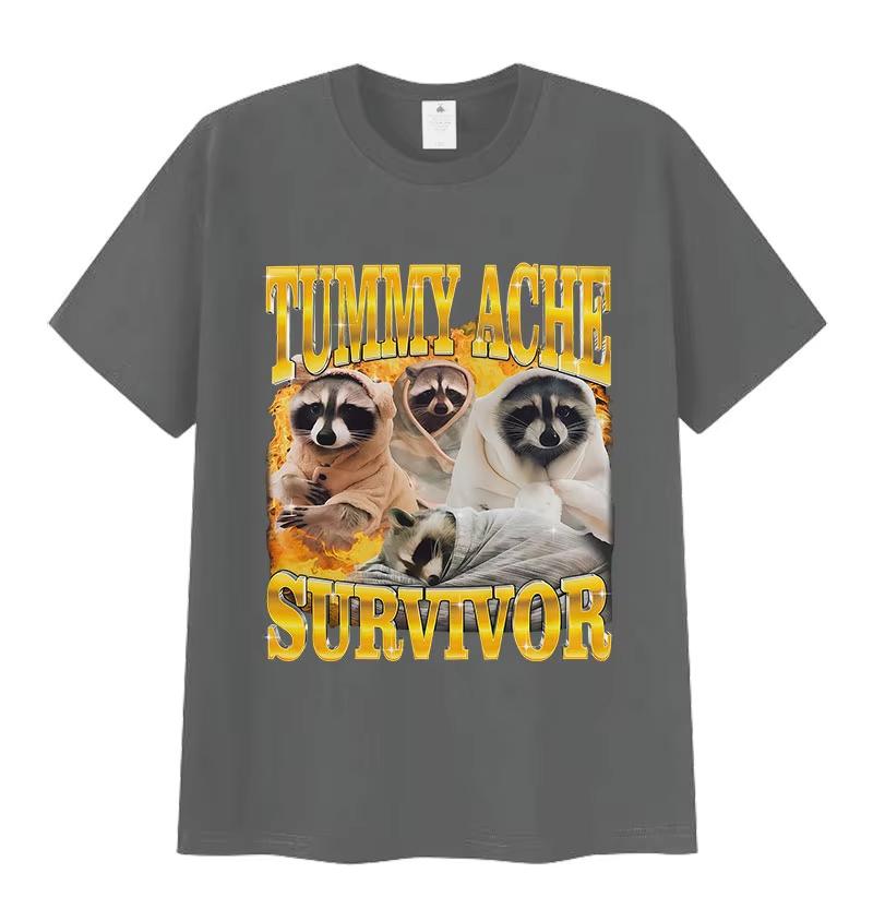 

Funny Tummy Ache Survivor Raccoon Meme Print Tee Shirt Unisex Women Humor Cute ONeck TShirts Fashion High Quality Cotton T Shirts 4XL