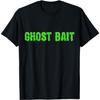 Ghost Bait Green Paranormal Spirit Hunter Halloween T-Shirt