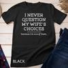 Mens Funny Dad Joke Quote GifT T Shirt for Husband Father from Wife