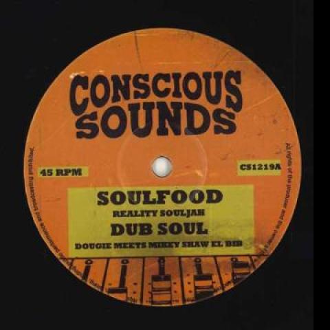 12inch Record REALITY SOULJAH / RAMON JUDAH - Soul Food; Dub Soul / Vibe; Vibe Du CS1219 Counscious Soun 2024 UK Reggae, Ska & Dub