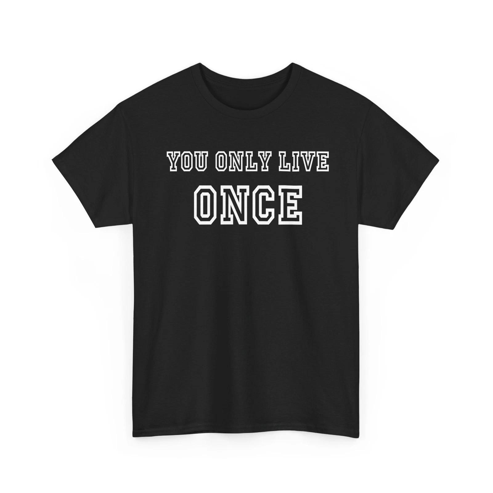 You Only Live Once Follow Dreams Shirt Unisex Heavy Cotton TShirt L