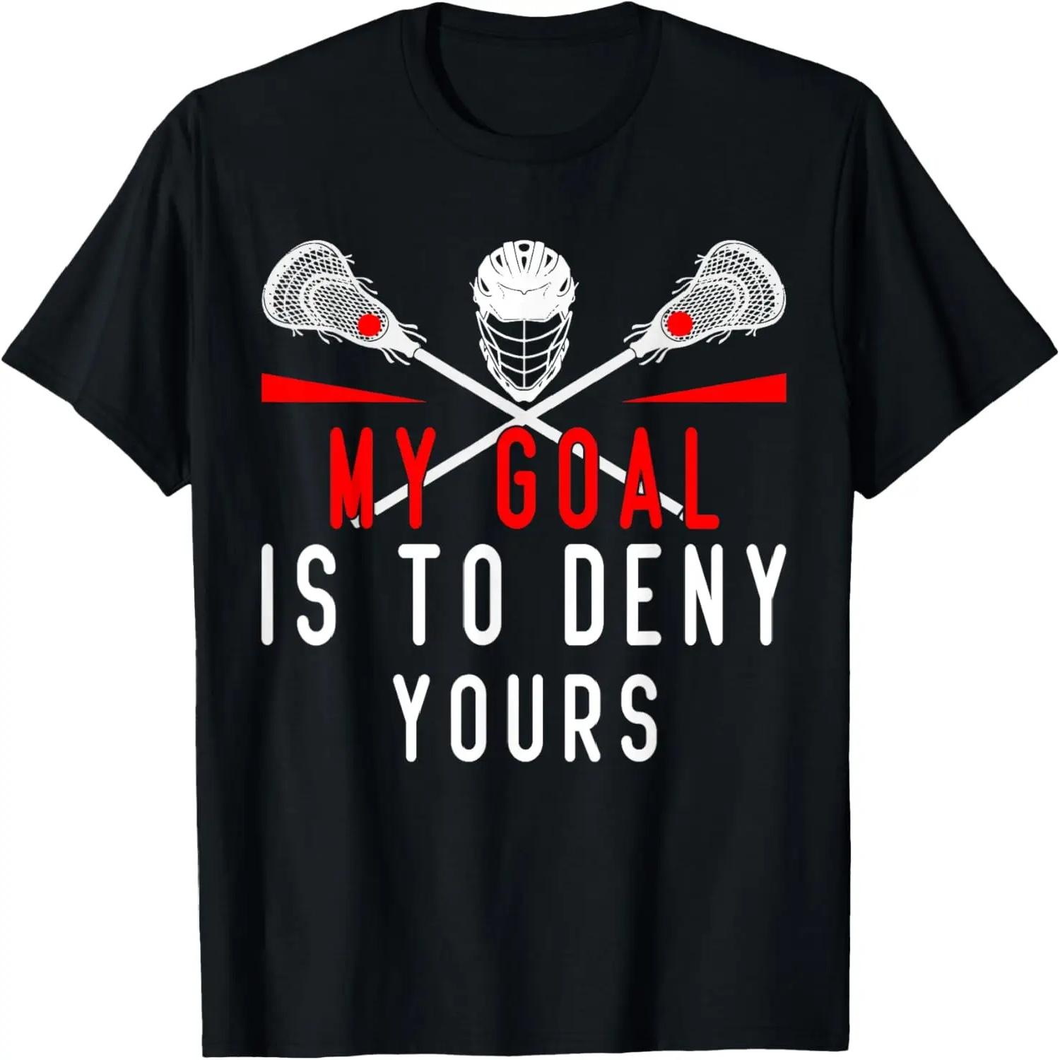 

Lacrosse My Goal Is To Deny Yours For Guys Girls Player T-Shirt XXXXXL чорний