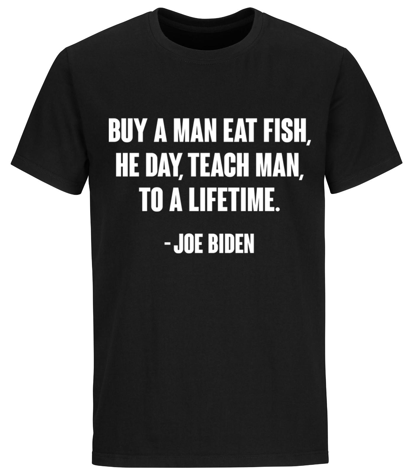 Joe Biden Funny Quote T Shirt Mens Womens Tees Top Trump 2024 Political Shirts Funny Biden Shirts S