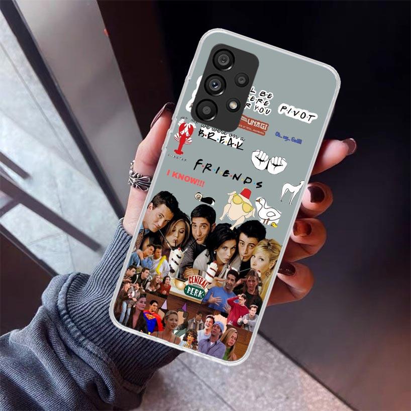 Friends Tv Show Funny Family Phone Case For Samsung Galaxy A17 A16 A15 A14 A13 A57 A56 A55 A54 A53 A37 A36 A35 A34 A33 A26 A25 A