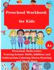 The Preschool Workbook for Kids : Preschool Math, Letter Tracing, Addition and Substraction, Coloring, Drawing and Much More, Age 4+ Book