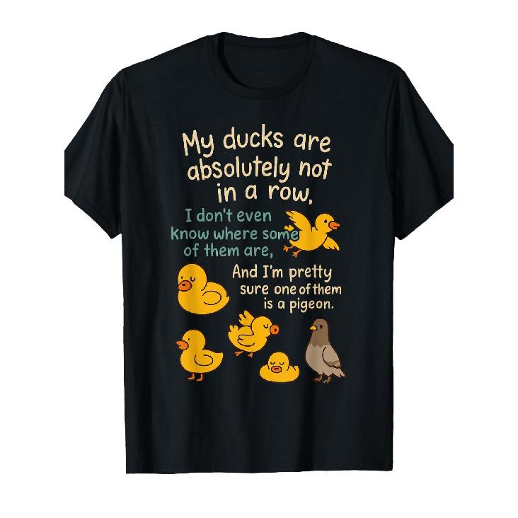 My Ducks Are Absolutely Not in A Row Pigeon Funny T-Shirt S чёрный