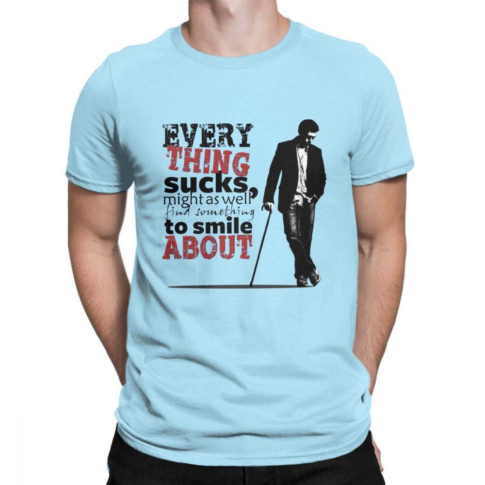 

Mens T Shirts Newest Dr House MD Everything Sucks Funny Tees Premium Cotton New TShirt Plus Size Tops Christmas Gift Shirt 4XL