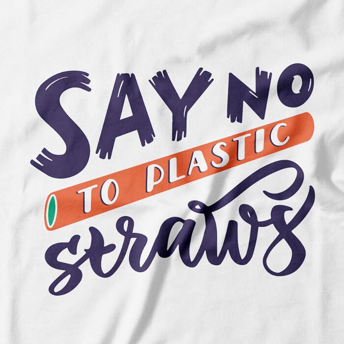 Say no to Plastic straws T-shirt Global Warming Environment renewable men women Unisex T-Shirt XXXL