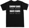 JDM SHOW CARS TURN HEADS RACE CARS BREAK NECKS B18 B16 K20 Engine Motor SHIRT