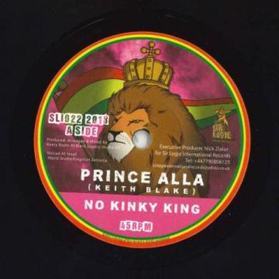 7inch Record PRINCE ALLA - No Kinky King / Kinky Dub SLI022 Sir Logie Int. 2018 UK Reggae, Ska & Dub