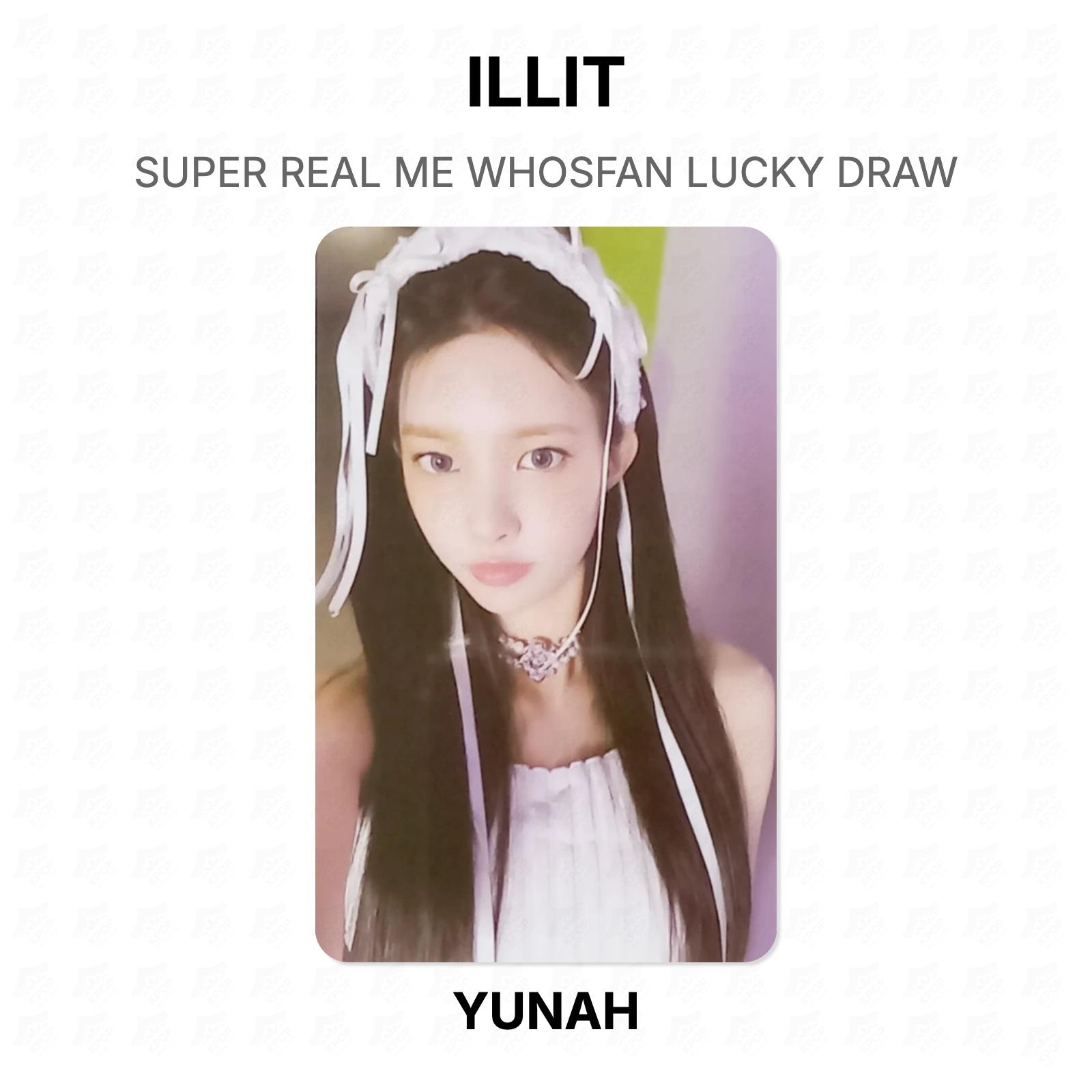ILLIT SUPER REAL ME WHOSFAN LUCKY DRAW Official Photocard YUNAH