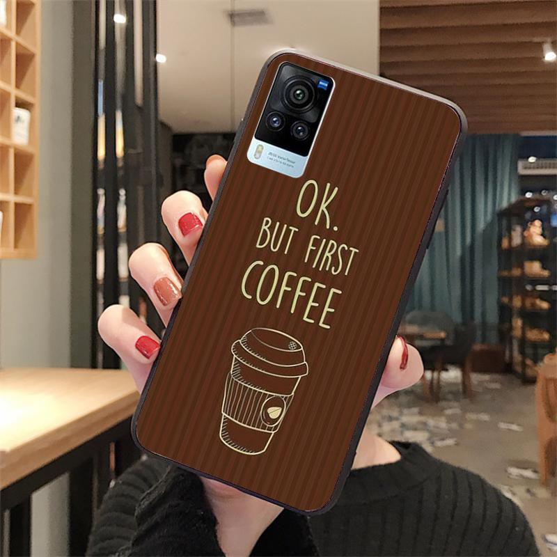 OK But First Coffee Girl Phone Case for VIVO V21E V21 V23 V23E V2109 Y53S Y33S Y55 Y76 Y31 Y21 Y72 Y01 Y21S Y11S
