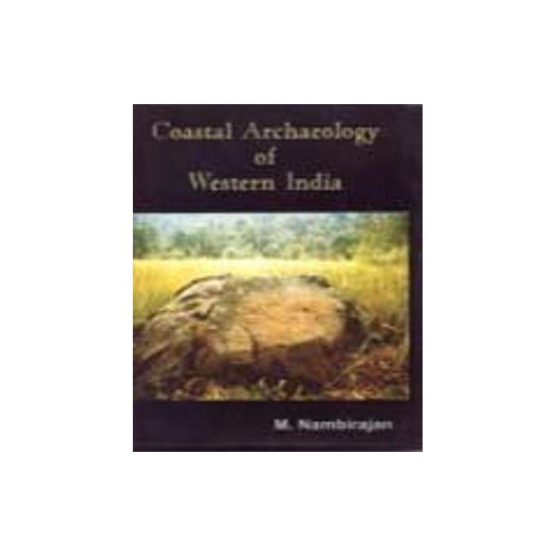 Coastal Archaeology Of Western India: With Special Reference To Goa