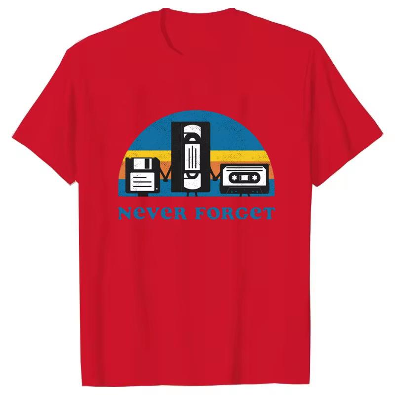 Never Forget Sarcastic Graphic Music Funny Printed T-Shirt Unisex Loose Oversize Tshirt Casual Breathable Short Sleeve Clothing