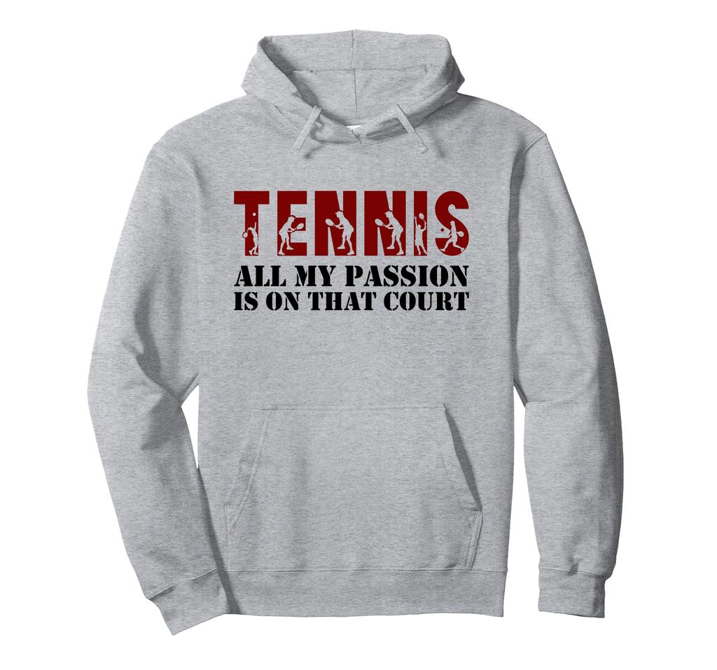 Tennis All My Passion Is On That Court Tennis Enthusiast Fun Game Hoodie