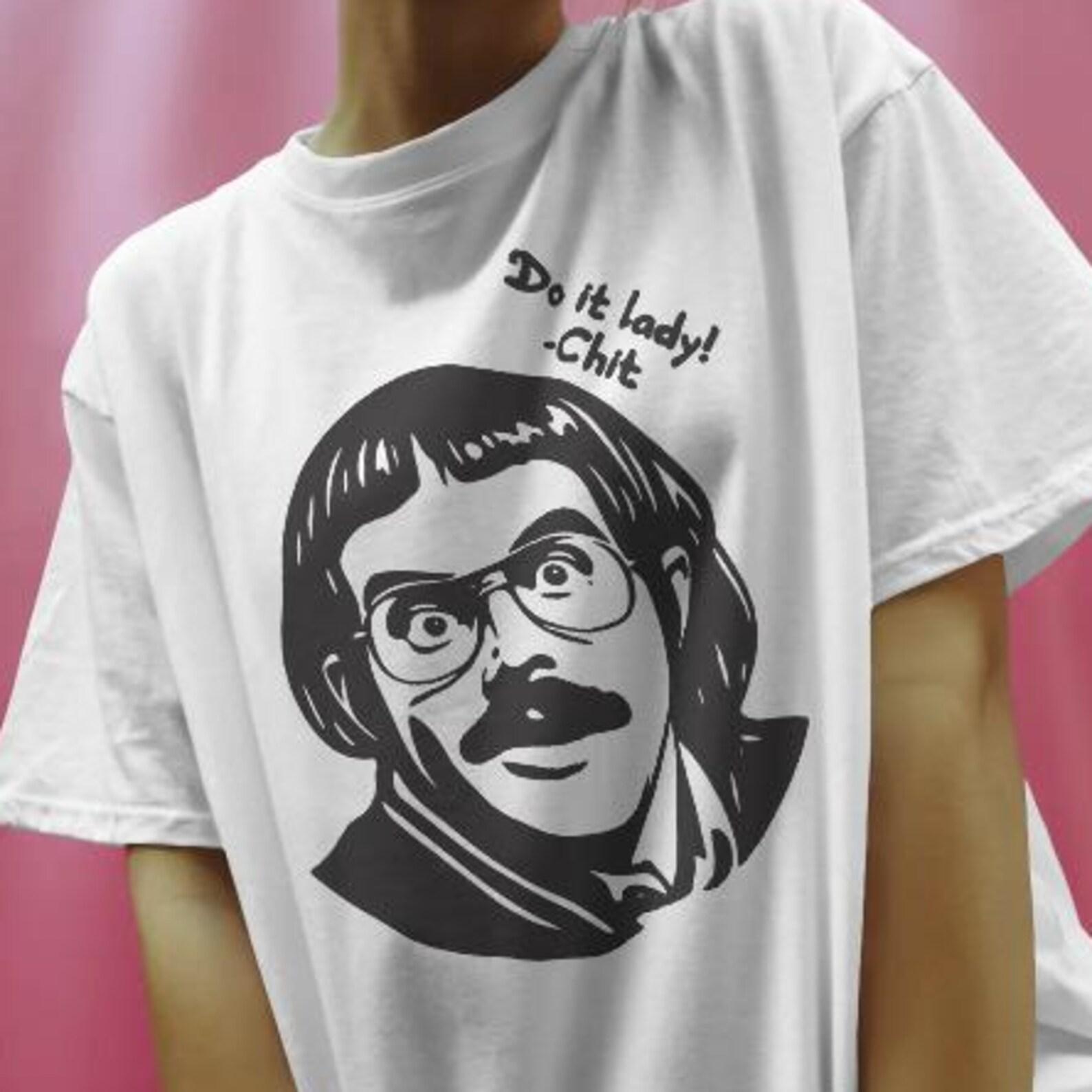 Do It Lady Shirt - Sketch Comedy Tee 4XL