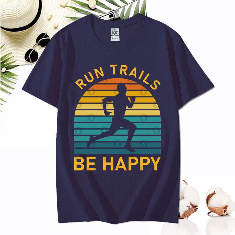 Hiking Leisure T Shirt Run Trails Be Happy Mountain Runner Trail Running Harajuku T-Shirt Men Short Sleeve Cotton Tees Camisetas