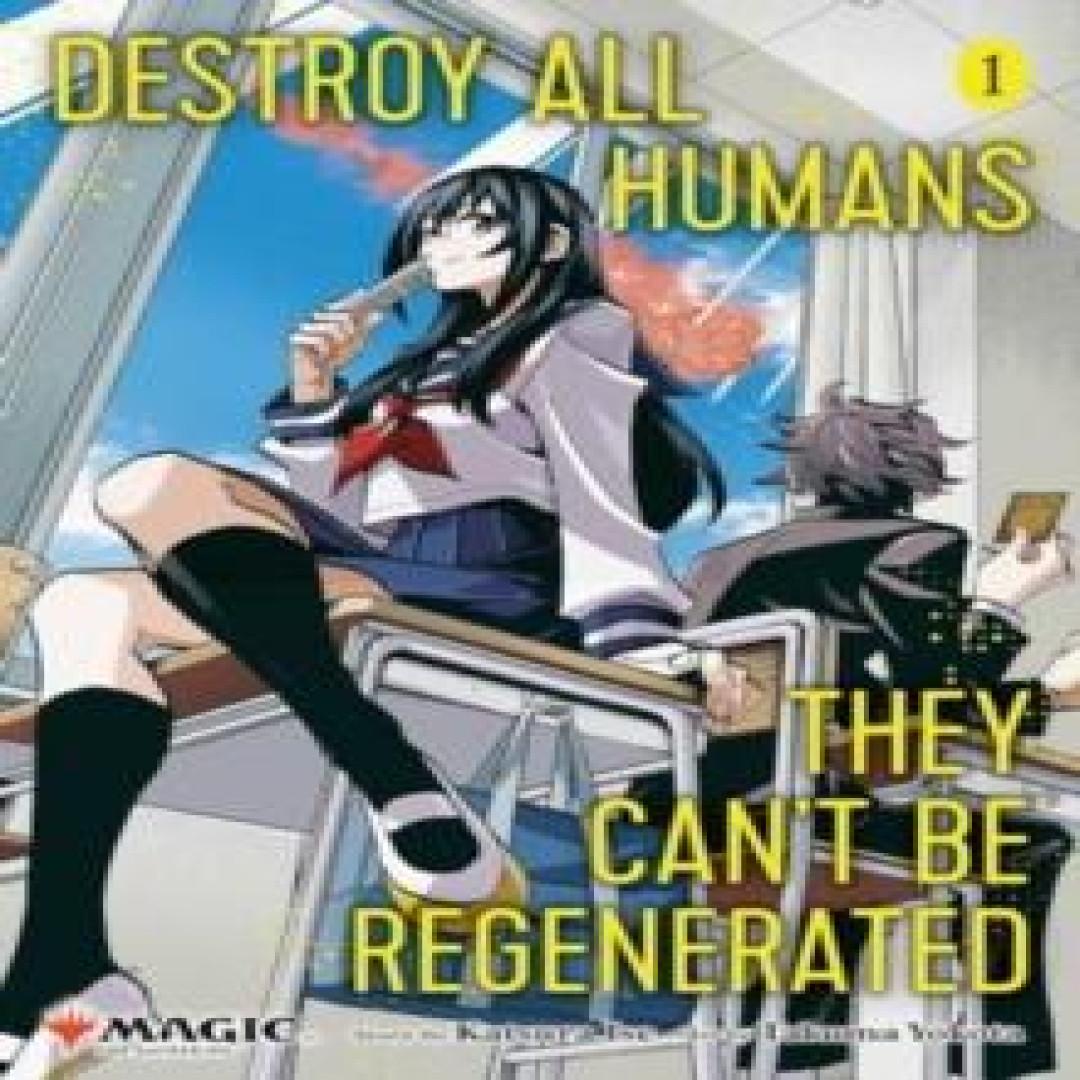 Zerstört alle Menschen. Sie können nicht regeneriert werden. Ein Magic The Gathering Manga Band. 1 von Katsura Ise... 9781974747214