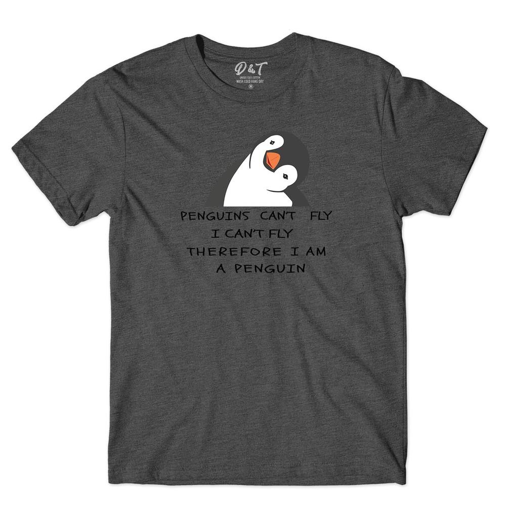 I Cant Fly Therefore I Am A Penguin Unisexs T Shirt Funny Lettering Saying Tee Top