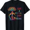 I Got Peaceful Easy Feel Hippie Tie Dye Feeling T Shirt
