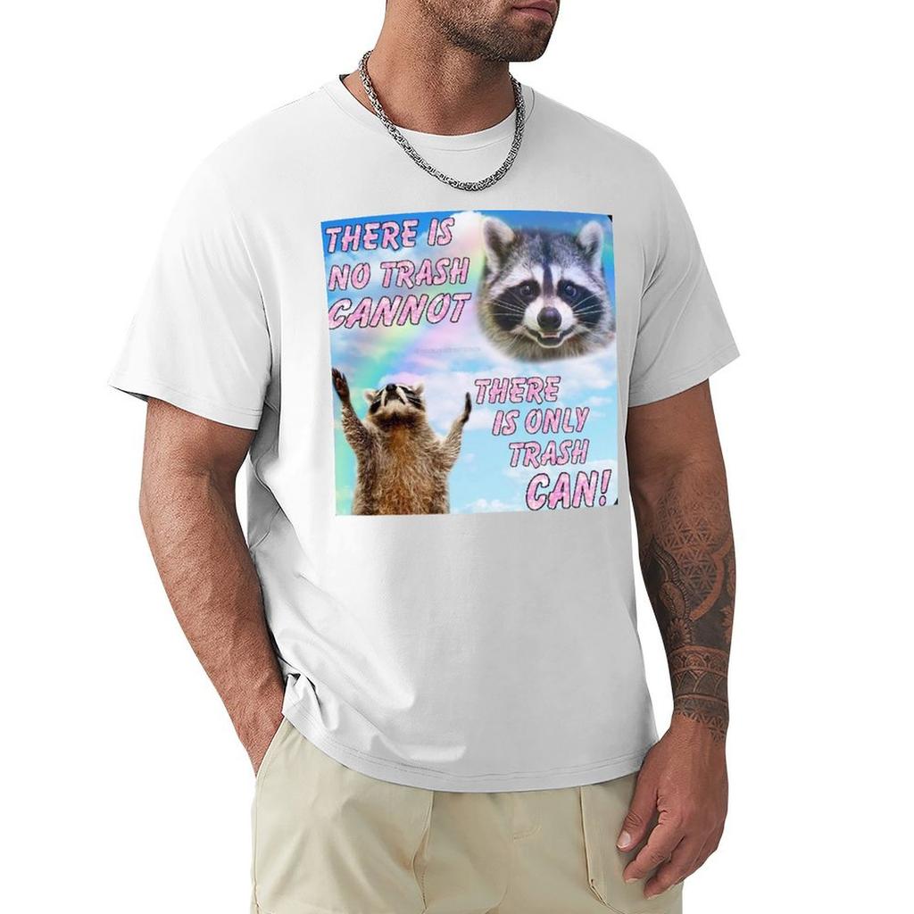 Racoon Meme There Is Only Trash Can Tshirt Plus Size Lightweight Top
