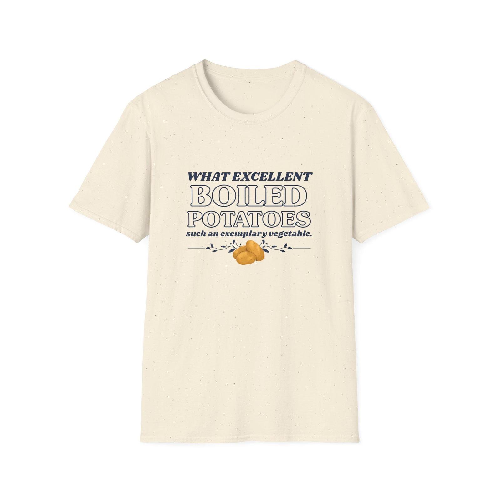 What Excellent Boiled Potatoes T-Shirt | Pride & Prejudice Quote, Jane Austen Tee S