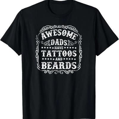 Geweldige vaders hebben tatoeages en baarden T-shirt