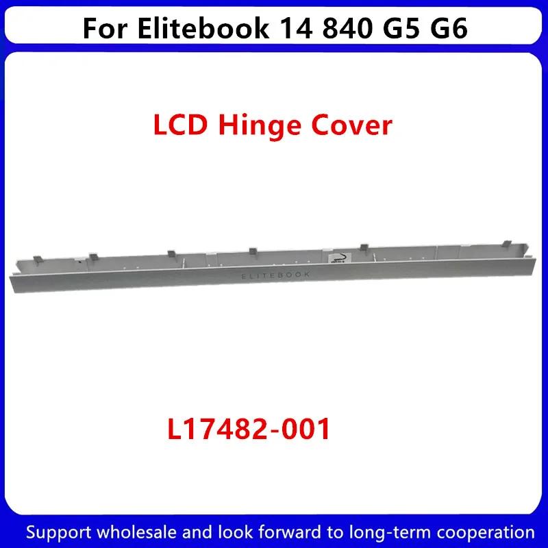 New For HP EliteBook 840 G5  840 G6 Laptop LCD Back Cover /Front Bezel/Upper Case Palmrest/Bottom Base Case Cover/LCD Hinge Lcd Hinge