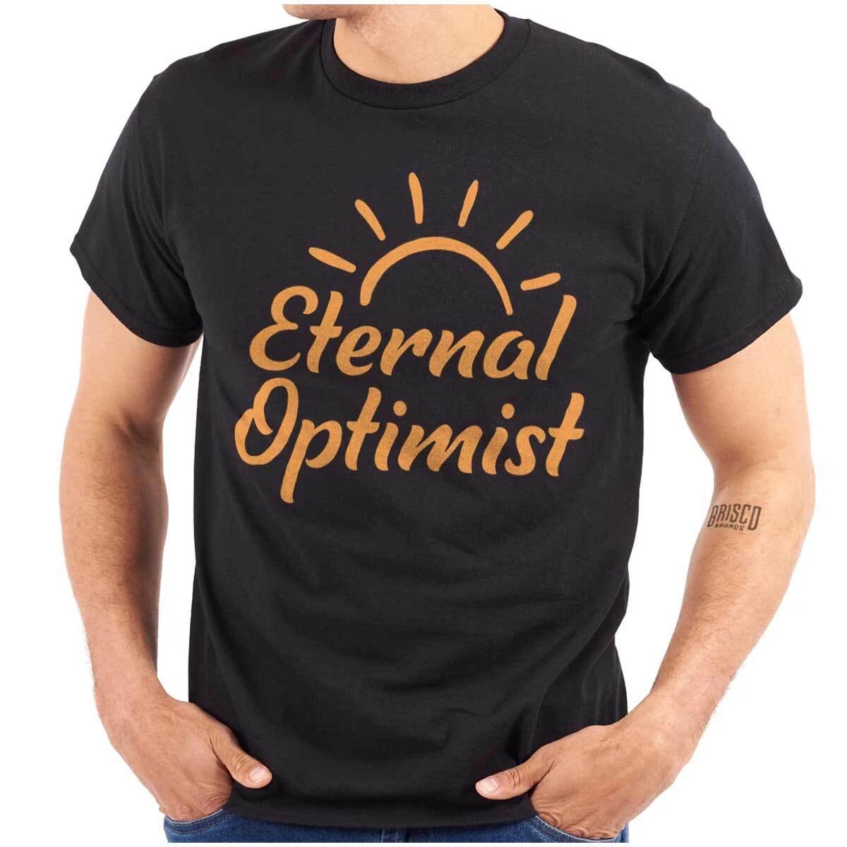 Motivational Saying Eternal Optimist Sunrise Womens or Mens Crewneck T Shirt Tee XXXL