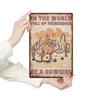 Be a Cowgirl Vintage Metal Tin Sign | 7.8x11.8 Inches Rustic Wall Decor | Western Art for Home, Office, Cafe | Perfect Gift