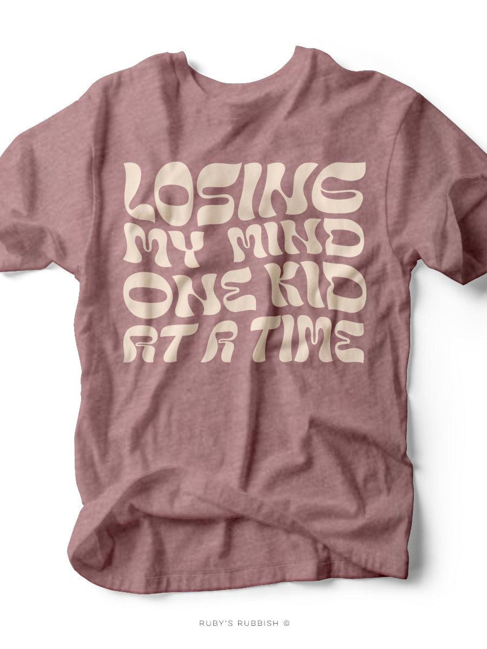 Losing My Mind One Kid At a Time | Mom T-Shirt | Ruby s Rubbish® 3XL