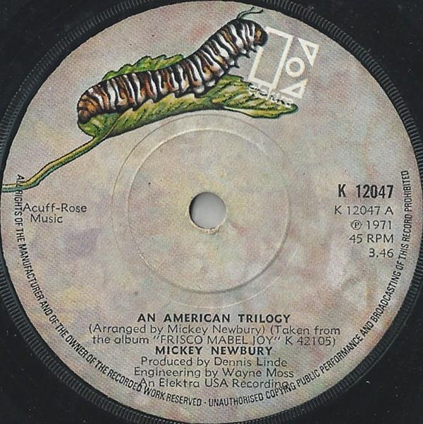 

7inch Record MICKEY NEWBURY An American Trilogy K12047 Elektra 1972 UK Rock Used