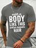 Unisexs With A Body Like This Funny Casual Loose Cotton Tshirt