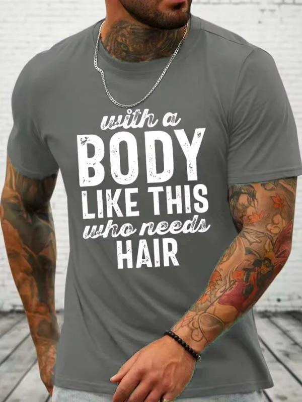 Unisexs With A Body Like This Funny Casual Loose Cotton Tshirt