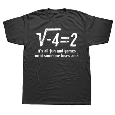 Funny Someone Loses An Math T-Shirt Tops Tees New Arrival Gift Men Clothing Graphic T Shirts Harajuku Streetwear