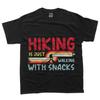 Hiking Is Just Walking With Snacks Funny Hiking Humor Saying T-Shirt